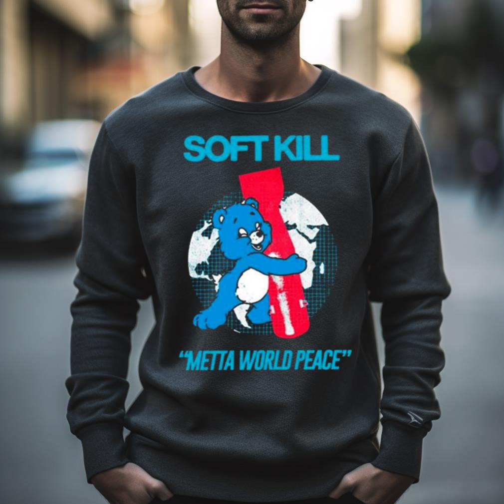 2023 Soft Kill Bear Metta World Peace Shirt