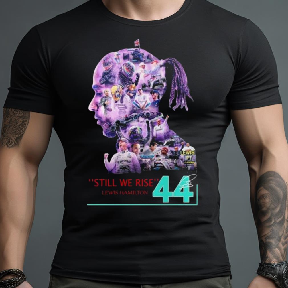 2023 Still We Rise Lewis Hamilton Signature Shirt