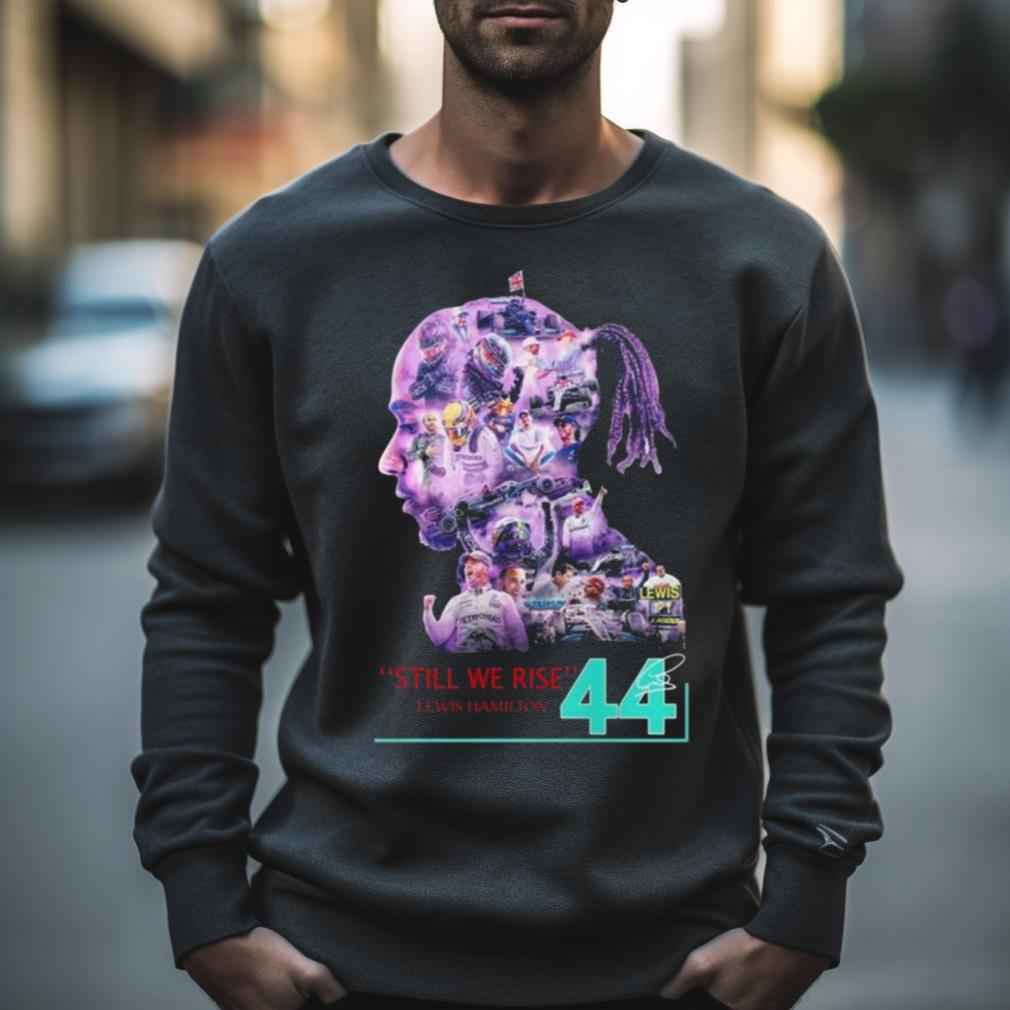2023 Still We Rise Lewis Hamilton Signature Shirt