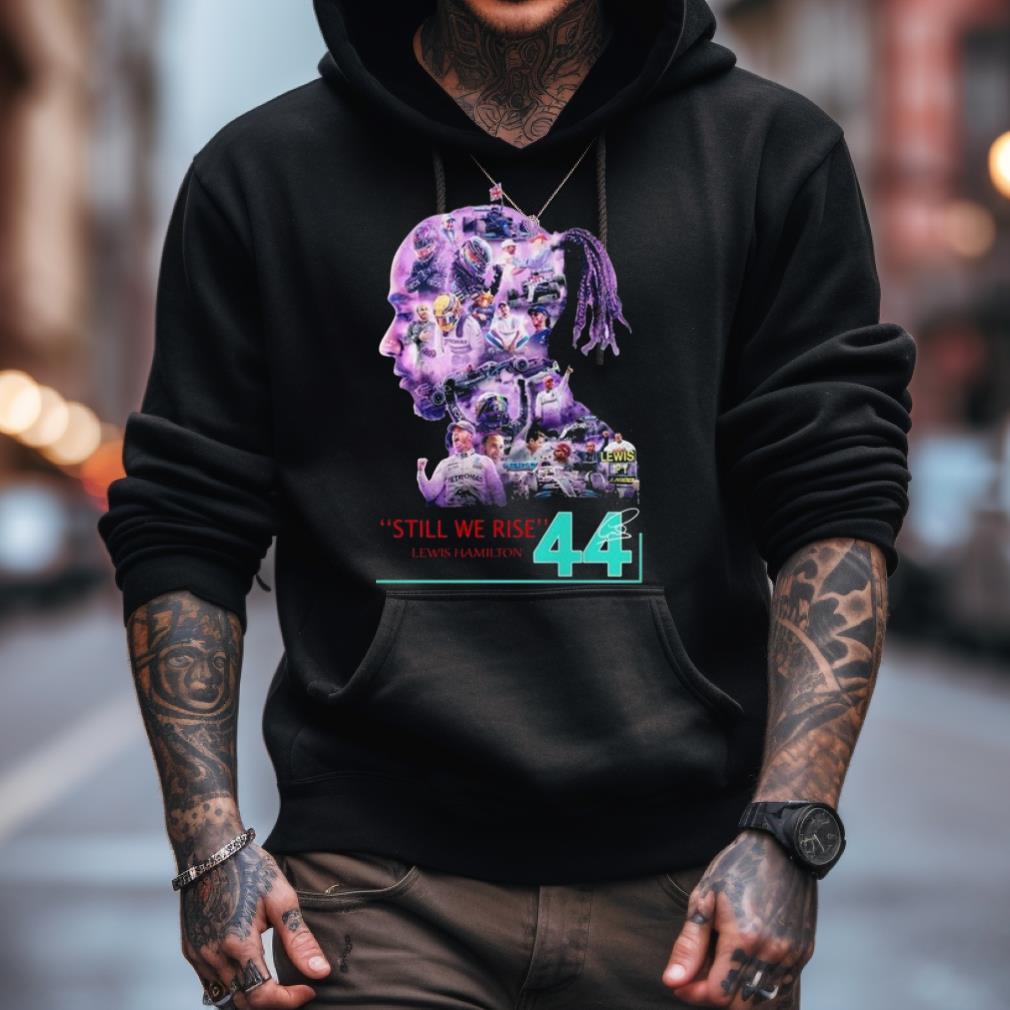 2023 Still We Rise Lewis Hamilton Signature Shirt 2023 Still We Rise Lewis Hamilton Signature Shirt