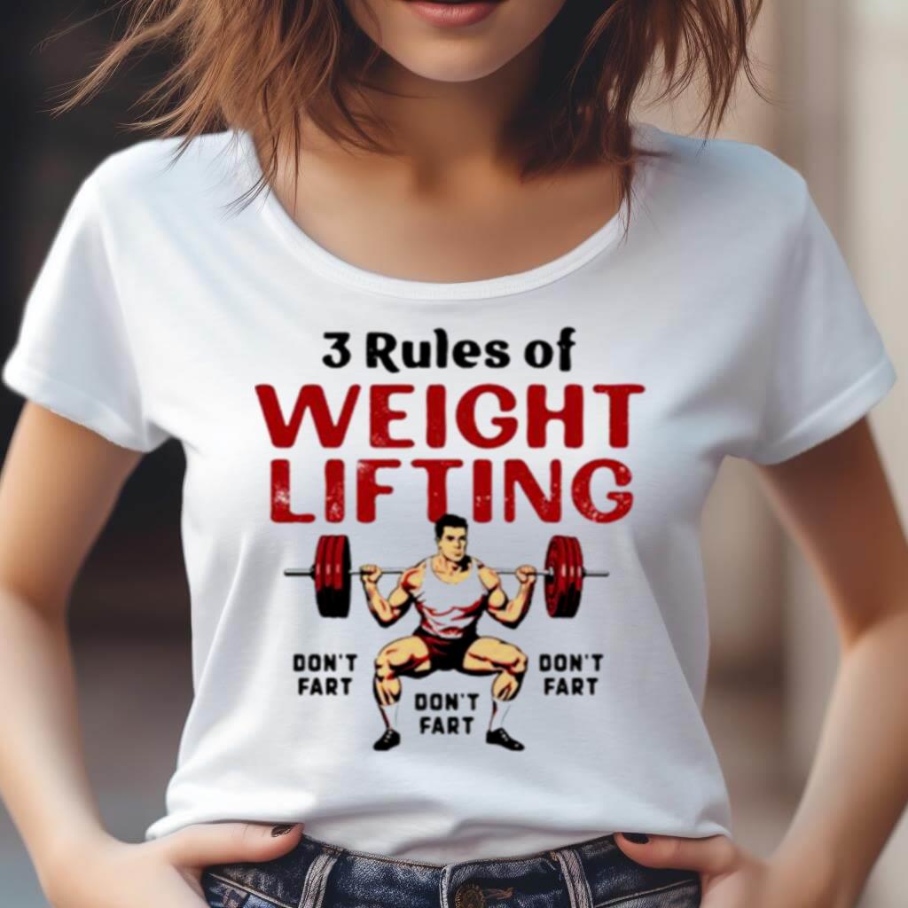 3 Rules Of Weightlifting Don'T Fart Shirt 3 Rules Of Weightlifting Don'T Fart Shirt
