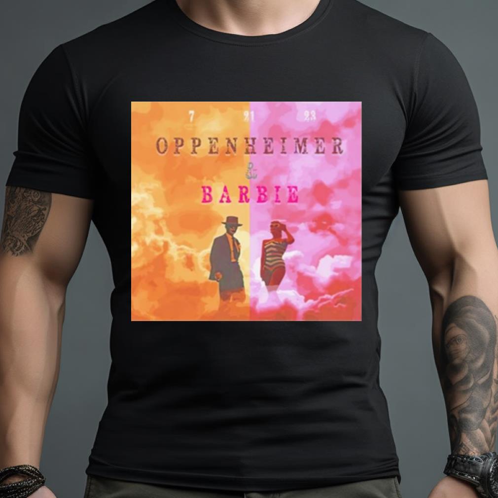 7 21 23 Oppenheimer & Barbie Shirt