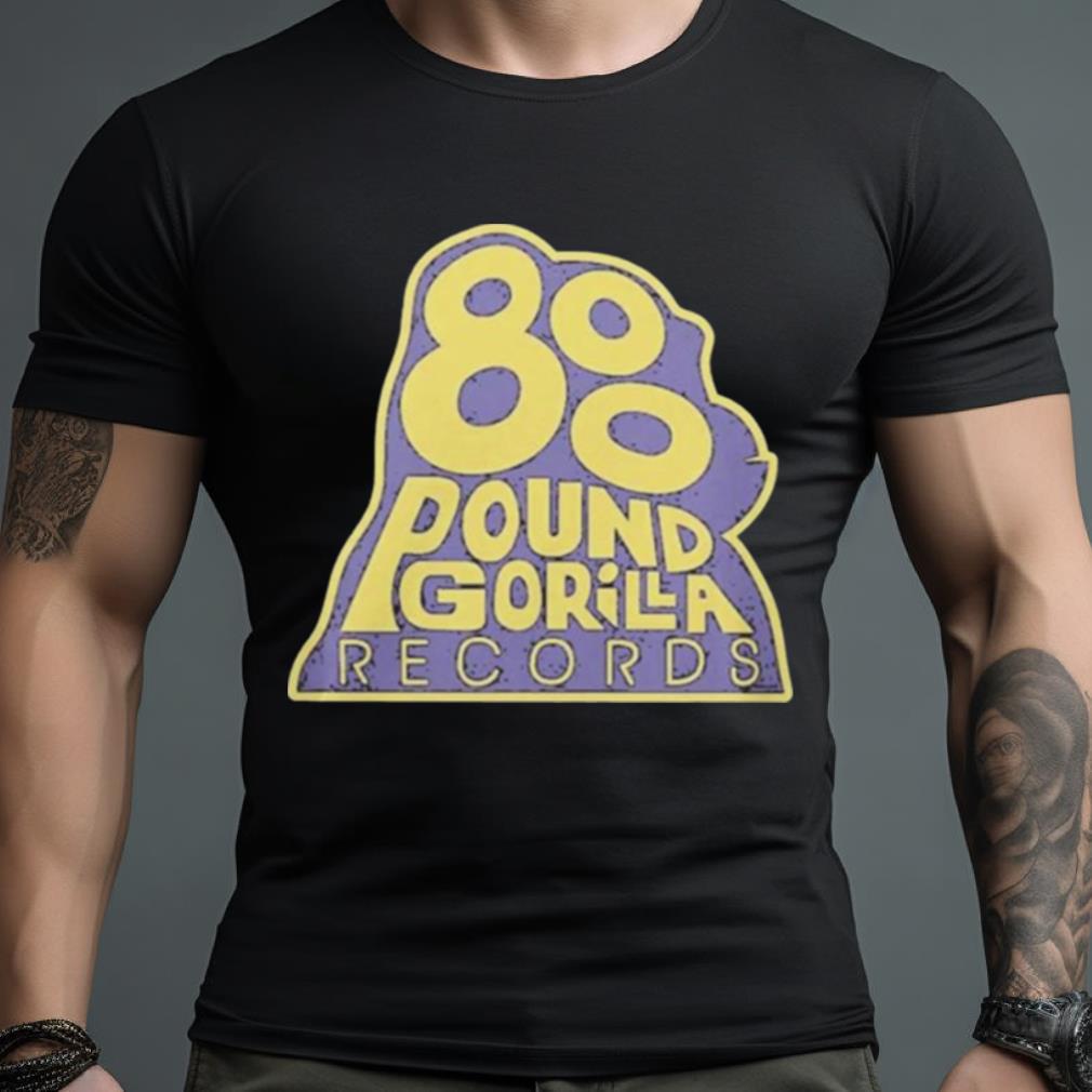 800 Pound Gorilla Records Shirt