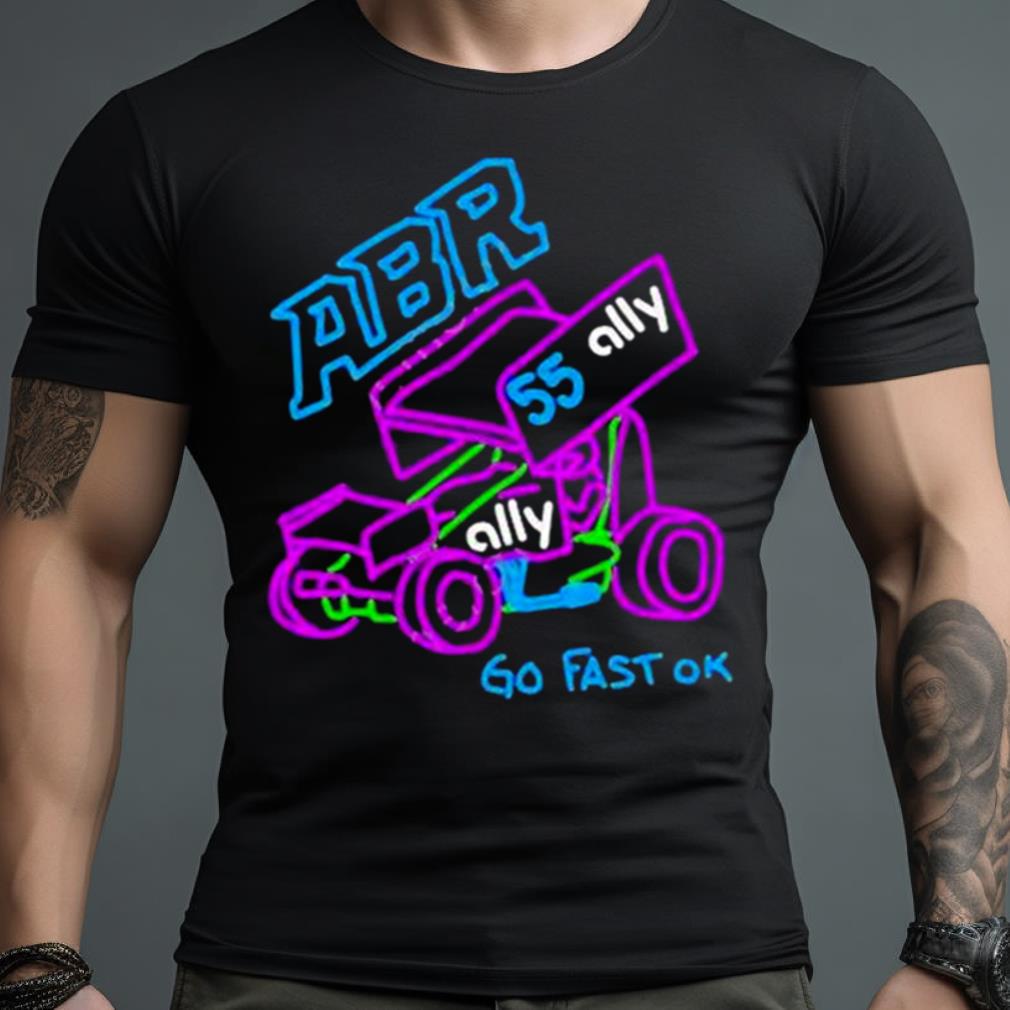 Abr 55 Ally Go Fast Ok Shirt