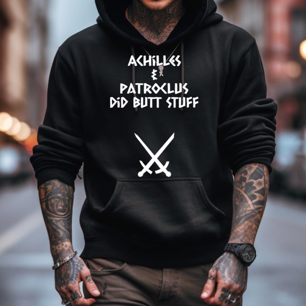 Achilles & Patroclus Did Butt Stuff Shirt Achilles & Patroclus Did Butt Stuff Shirt