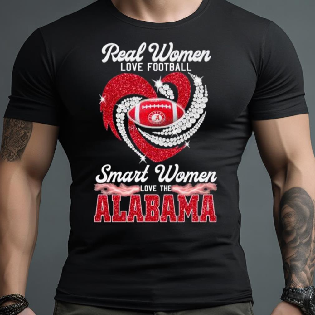 Alabama Crimson Tide Real Women Love Football Smart Women Love The Alabama Heart Shirt