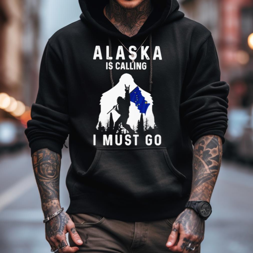 Alaska Is Calling I Must Go Bigfoot Flag Shirt Alaska Is Calling I Must Go Bigfoot Flag Shirt