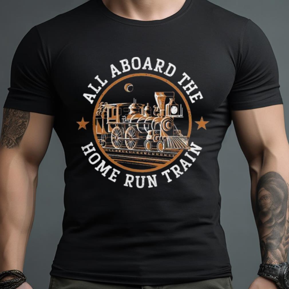 All Aboard The Houston Home Run Train Shirt