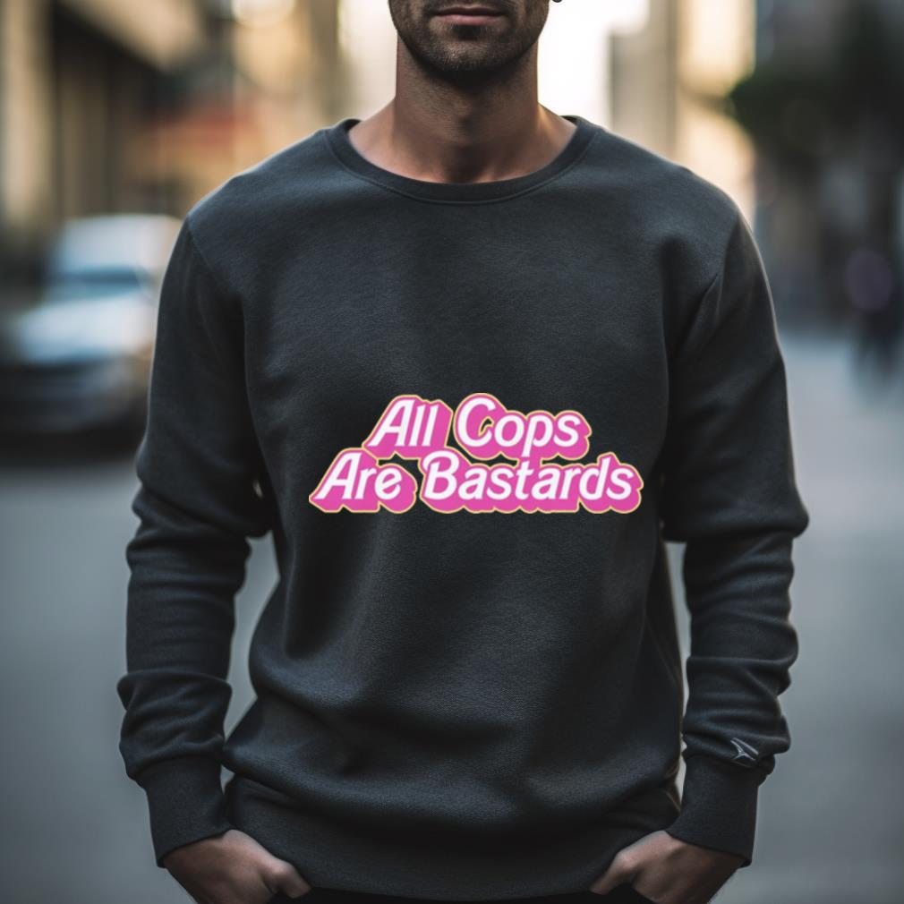 All Cops Are Bastards Shirt
