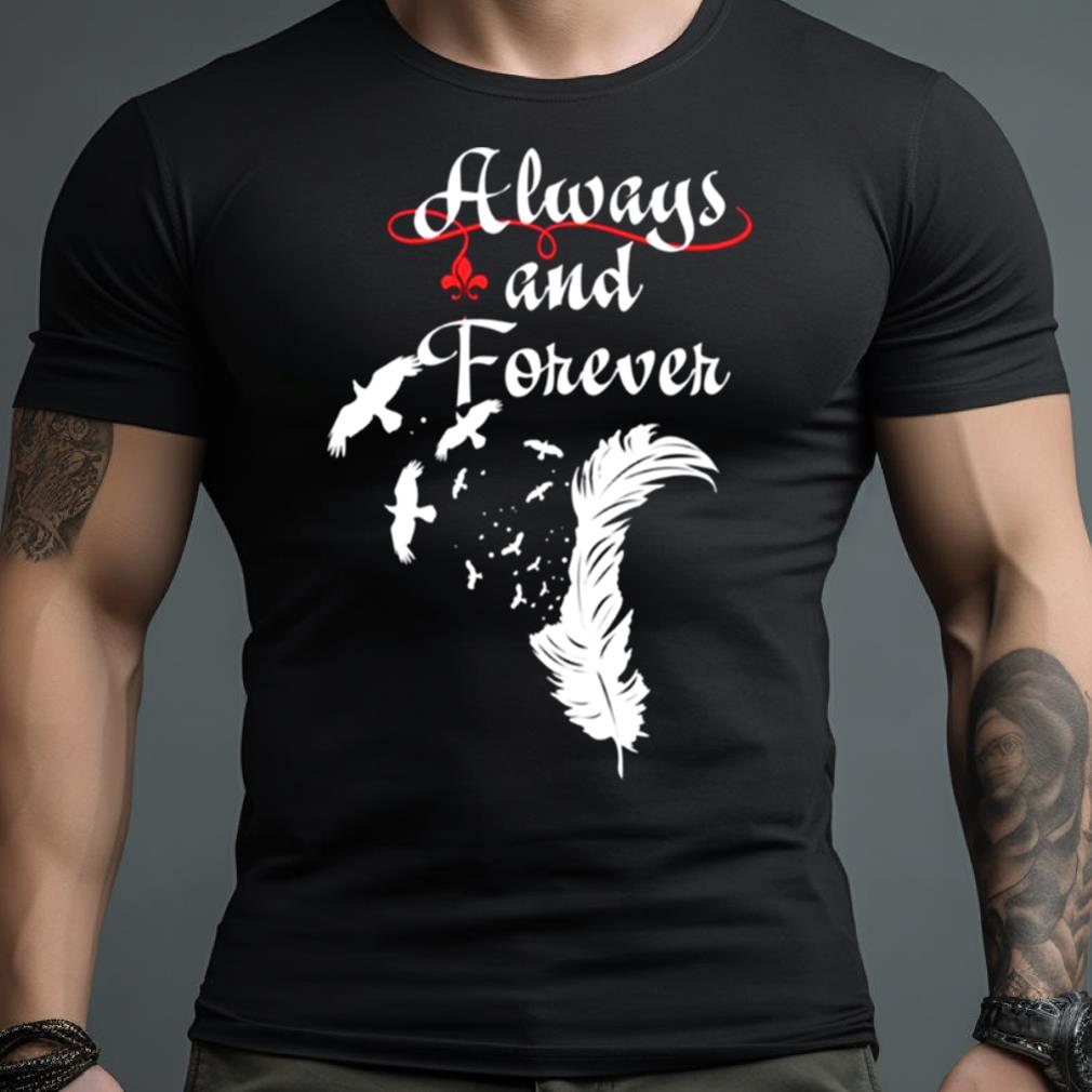 Always And Forever The Originals Shirt