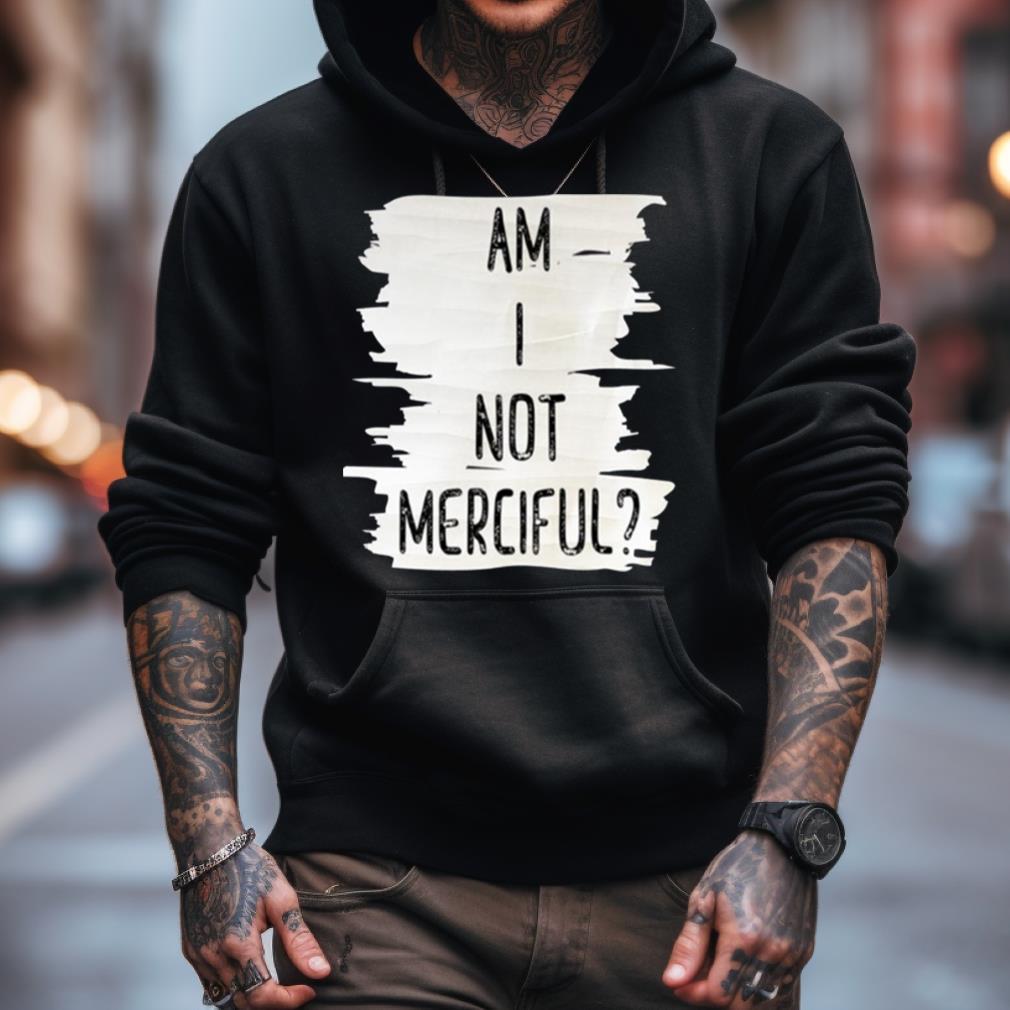Am I Not Merciful Illuminae Shirt Am I Not Merciful Illuminae Shirt