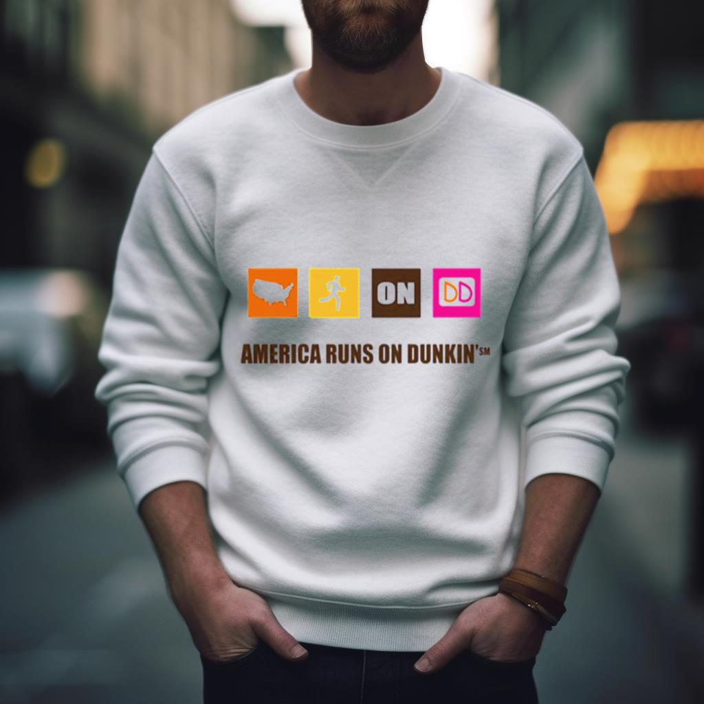America Runs On Dunkin Shirt