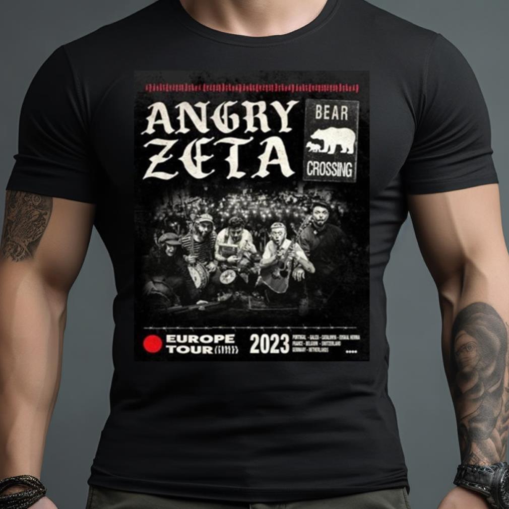 Angry Zeta Bear Crossing Europe Tour 2023 Shirt