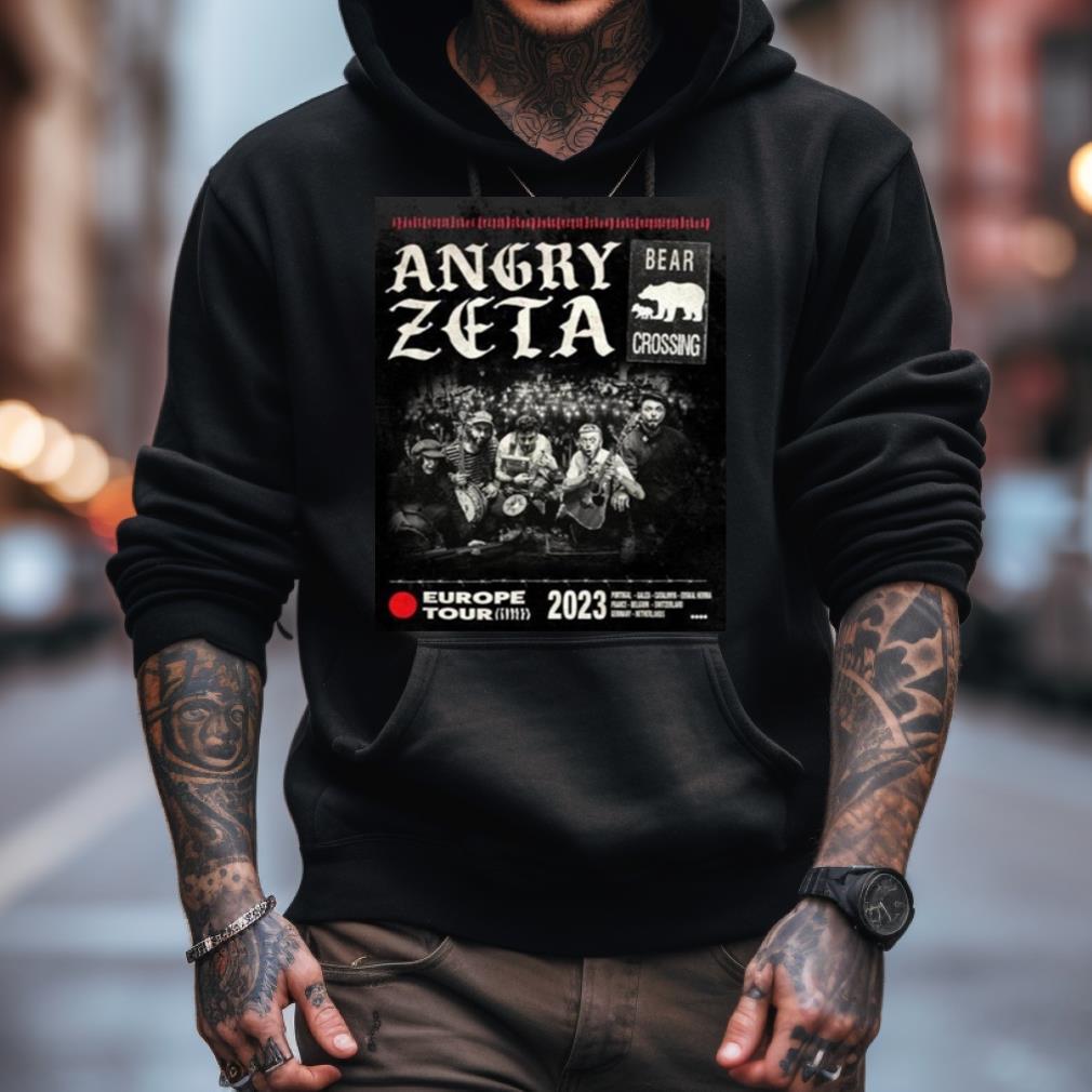 Angry Zeta Bear Crossing Europe Tour 2023 Shirt Angry Zeta Bear Crossing Europe Tour 2023 Shirt