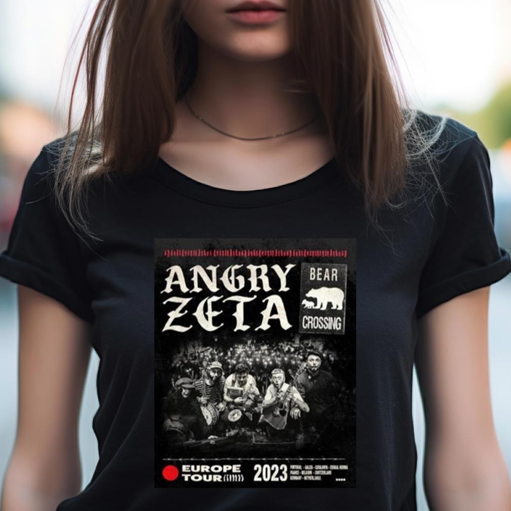 Angry Zeta Bear Crossing Europe Tour 2023 Shirt Angry Zeta Bear Crossing Europe Tour 2023 Shirt