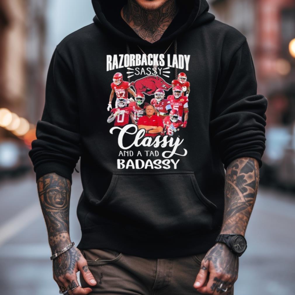 Arkansas Razorbacks Football Lady Sassy Classy And A Tad Badassy 2023 Shirt