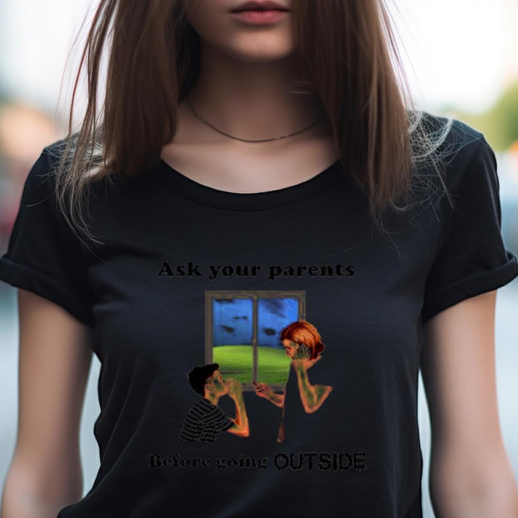 Ask Your Parents Before Going Offline Shirt Ask Your Parents Before Going Offline Shirt