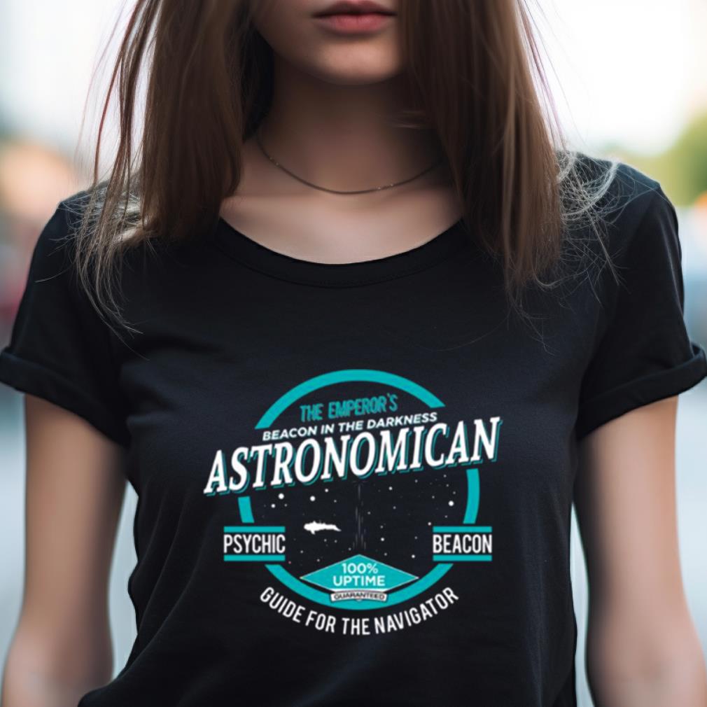 Astronomican Beacon In The Darkness Shirt Astronomican Beacon In The Darkness Shirt