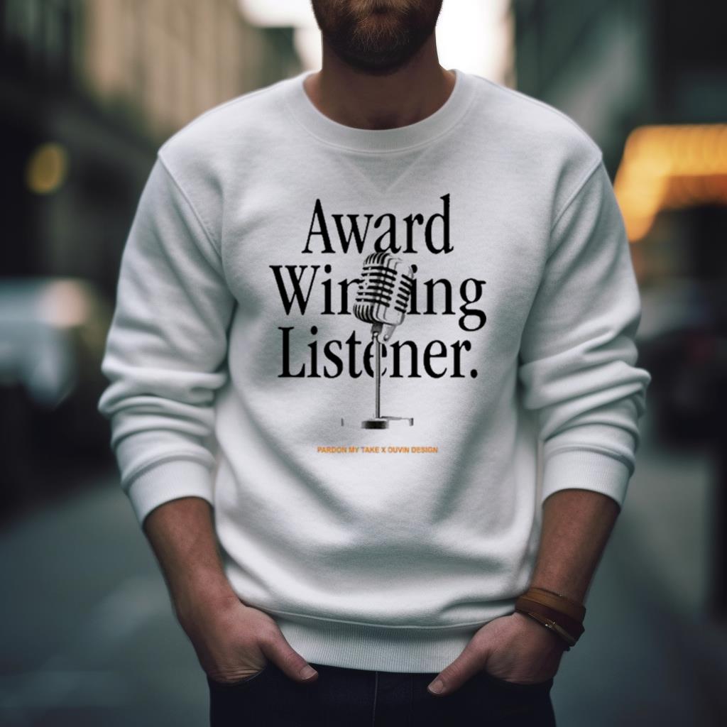 Award Winning Listener Pardon My Take X Duvin Shirt