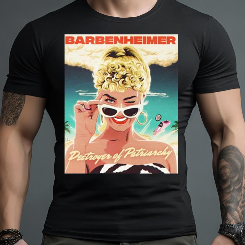 Barbenheimer Destroyer Of Patriarchy Nordacious Shirt