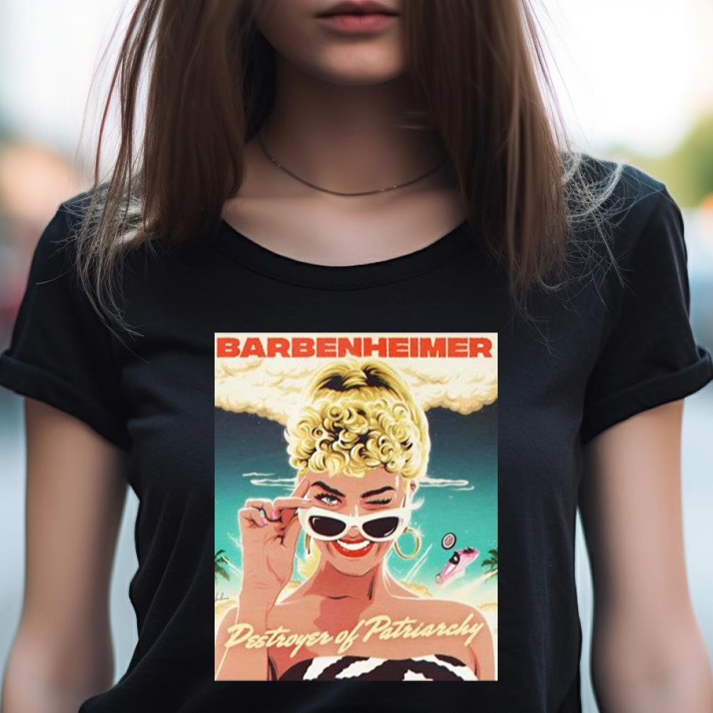 Barbenheimer Destroyer Of Patriarchy Nordacious Shirt Barbenheimer Destroyer Of Patriarchy Nordacious Shirt
