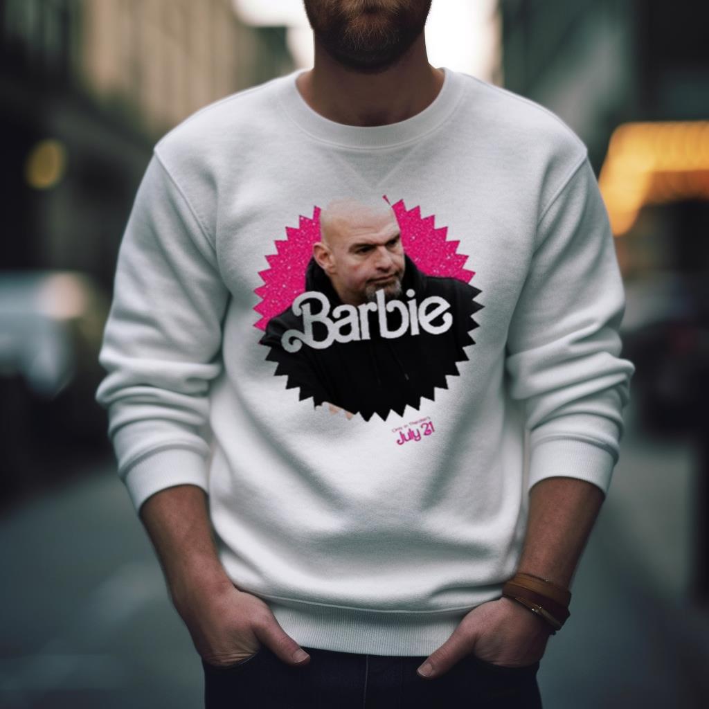 Barbie John Fetterman Shirt Barbie John Fetterman Shirt