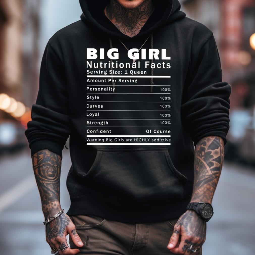 Big Girl Nutritional Facts Shirt Big Girl Nutritional Facts Shirt