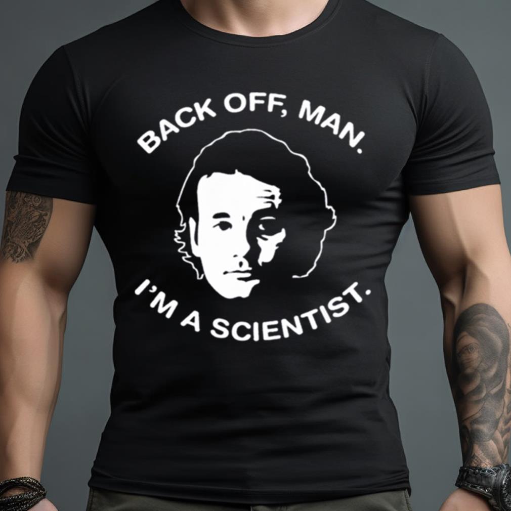 Bill Murray Ghostbusters T Shirt Back Off Man Shirt
