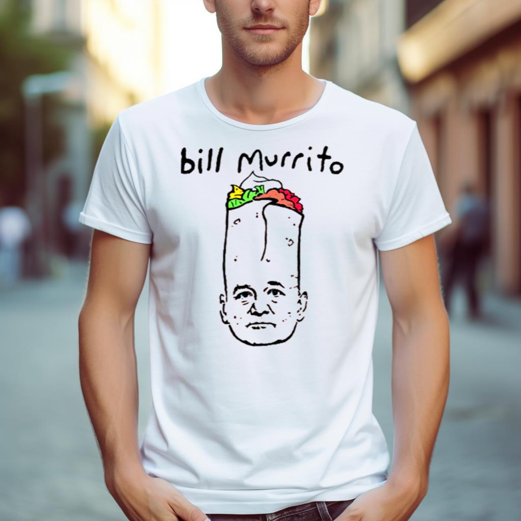Bill Murrito Funny Bill Murray Shirt