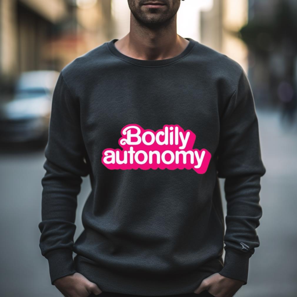 Bodily Autonomy Shirt Bodily Autonomy Shirt