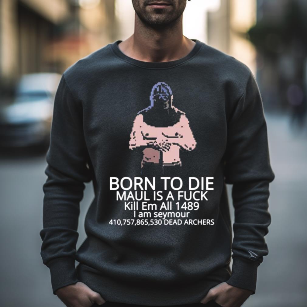 Born To Die Mordhau Shirt