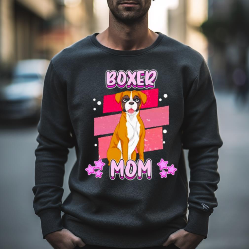 Boxer Mom Funny Dog Saying Shirt