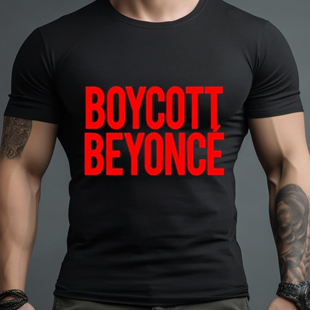 Boycott Beyonce Shirt