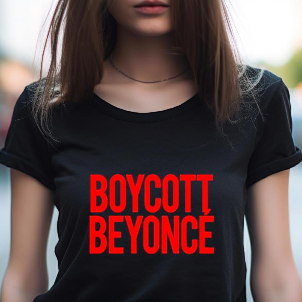 Boycott Beyonce Shirt Boycott Beyonce Shirt