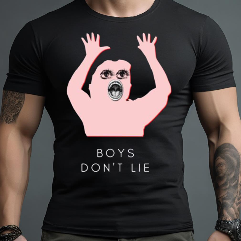 Boys Don��T Lie Funny Design Shirt