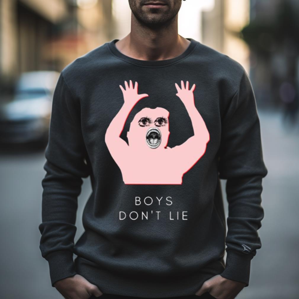 Boys Don��T Lie Funny Design Shirt