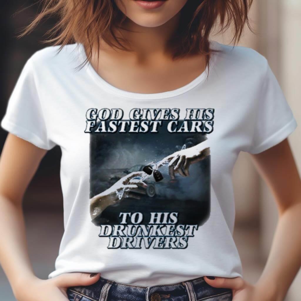 Bryson God Gives His Fastest Cars To His Drunkest Drivers Shirt Bryson God Gives His Fastest Cars To His Drunkest Drivers Shirt