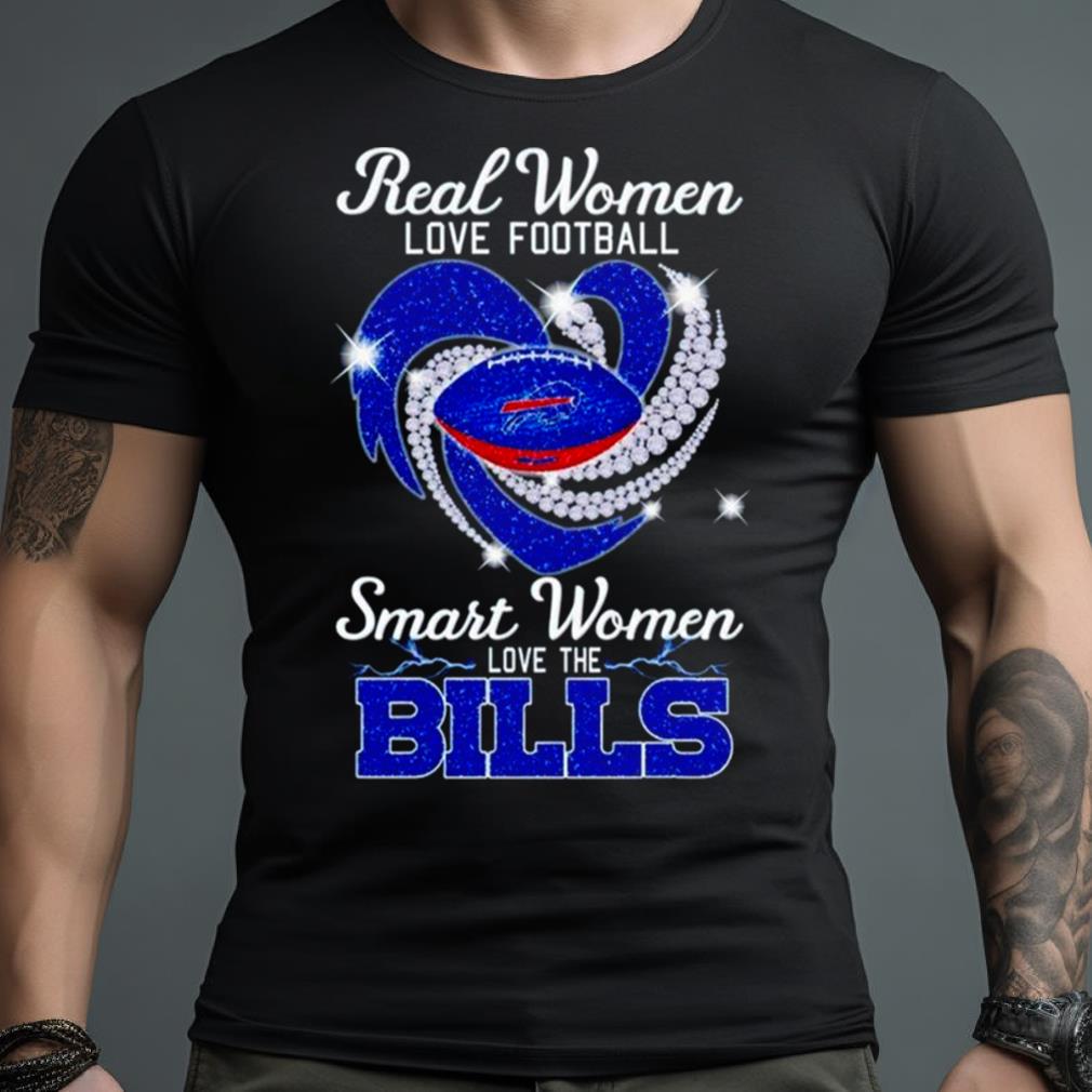 Buffalo Bills Real Women Love Football Smart Women Love The Bills Shirt