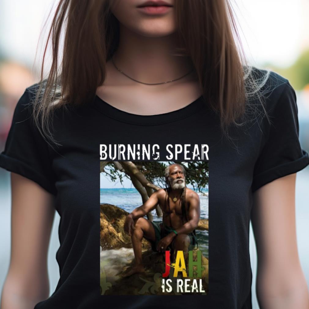 Burning Spear Is Real Shirt Burning Spear Is Real Shirt
