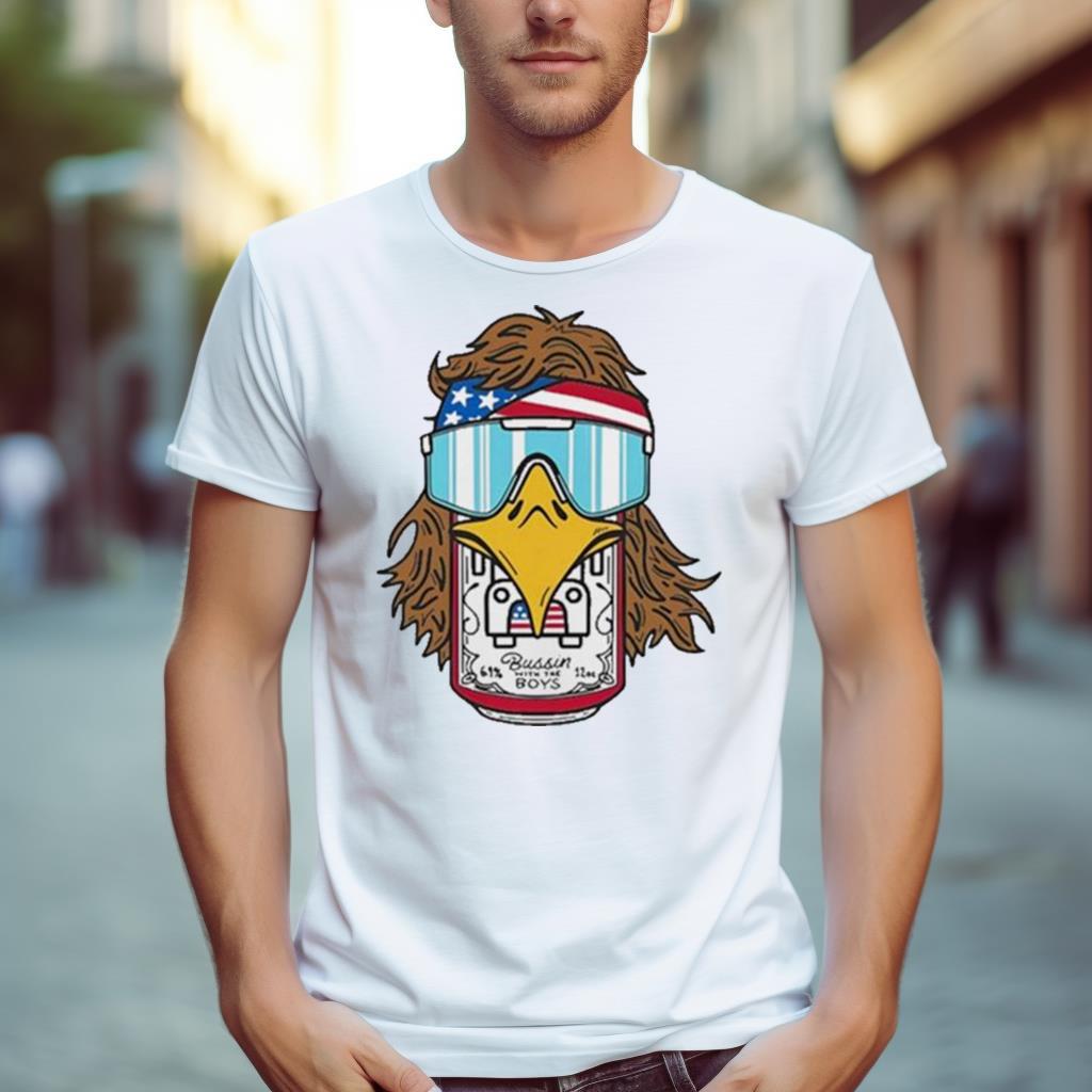 Bussin’ With The Boys Eagle Beer Shirt