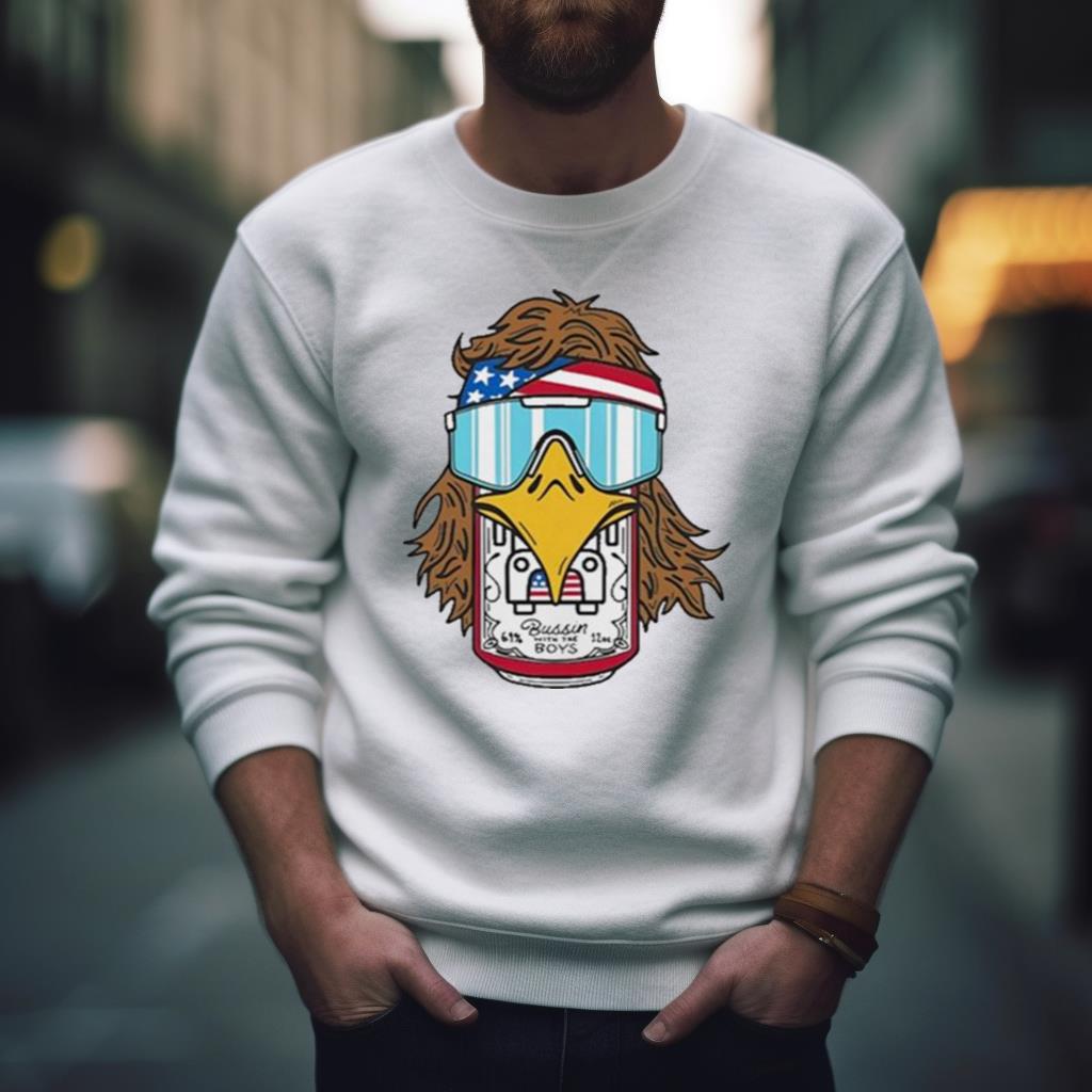 Bussin’ With The Boys Eagle Beer Shirt