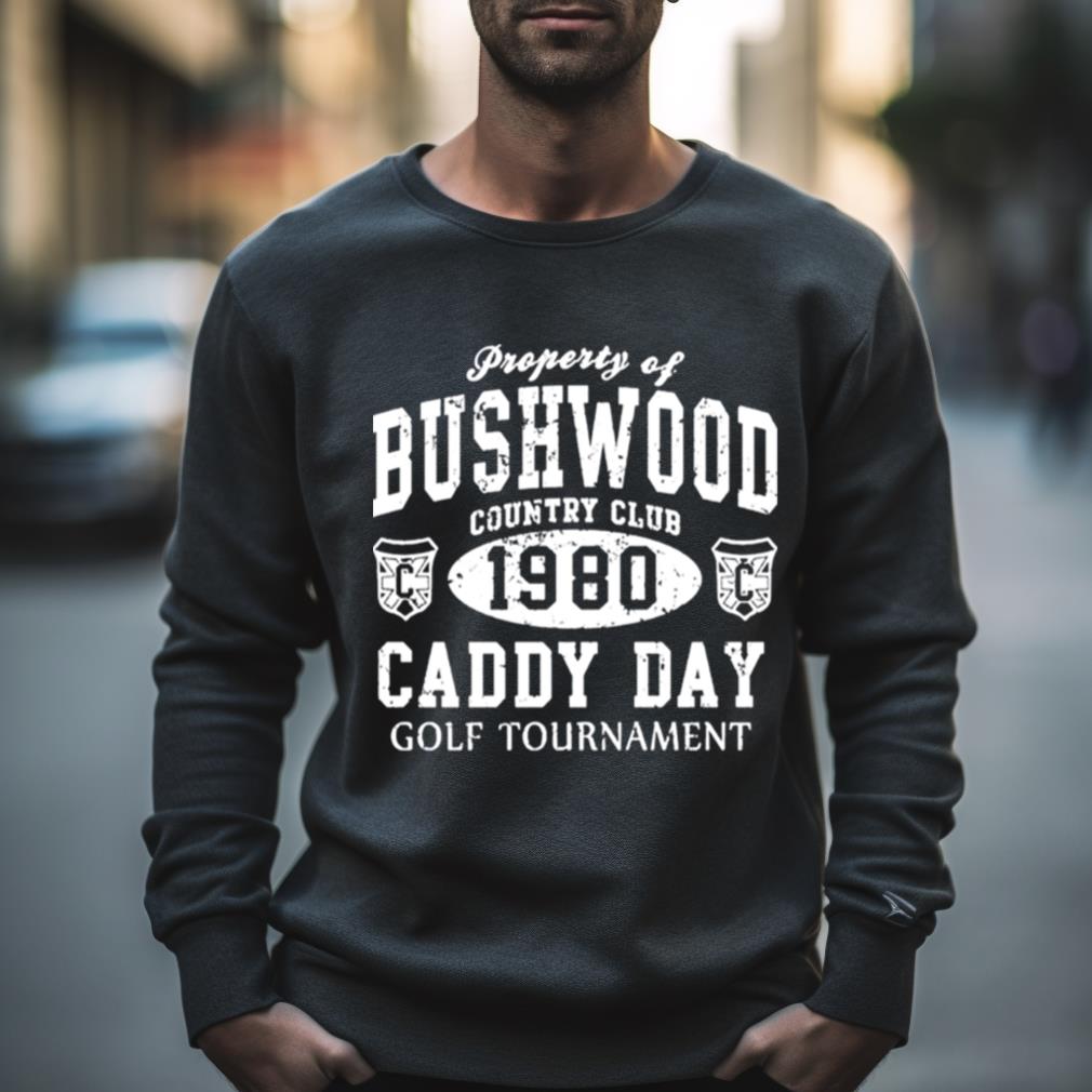Caddyshack Bushwood Caddy Day Retro 1980 Bill Murray Shirt