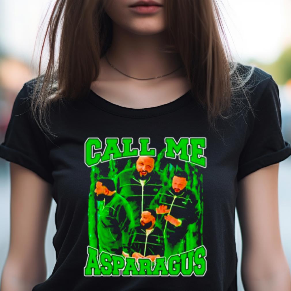 Call Me Asparagus Shirt Call Me Asparagus Shirt