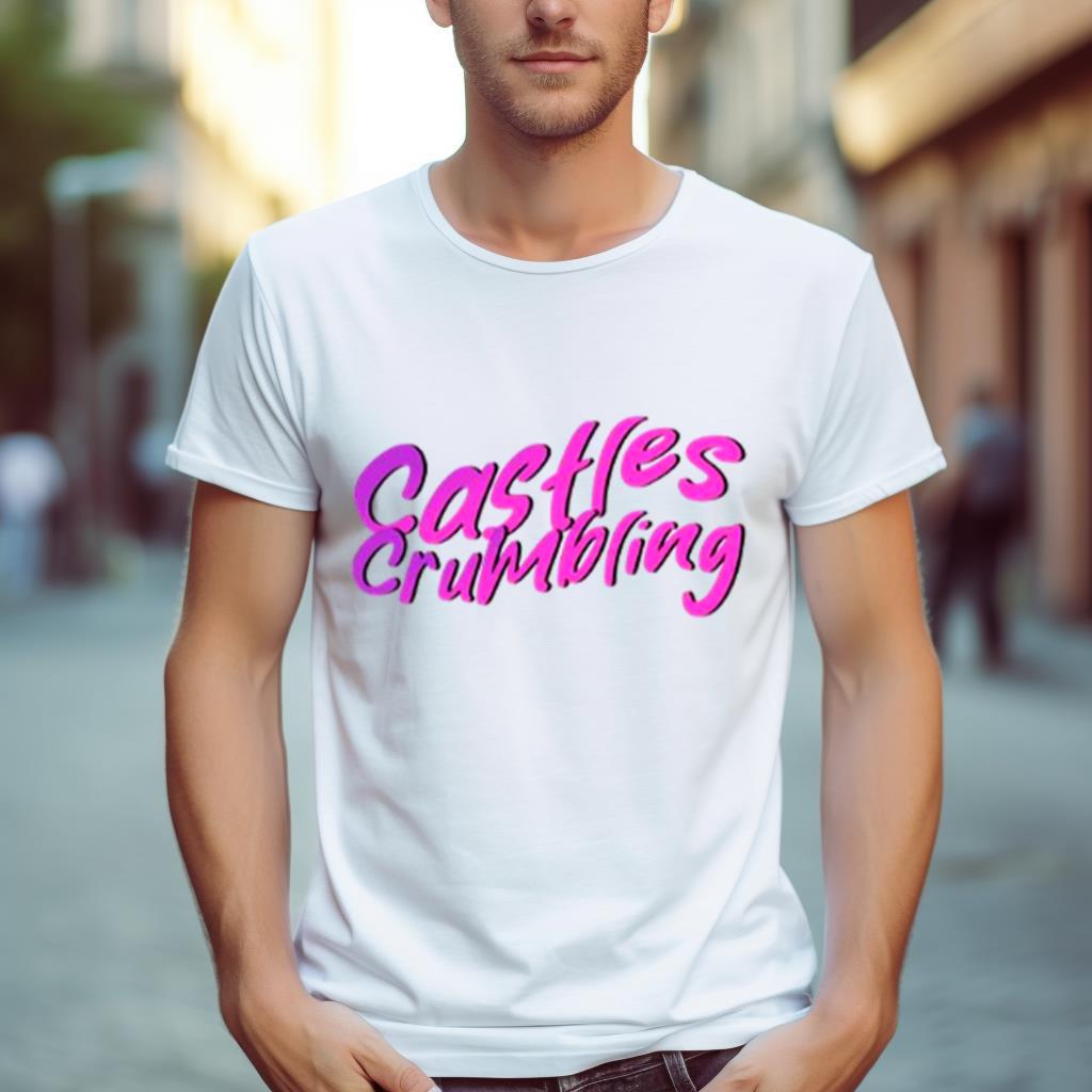 Castles Crumbling Taylors Version Shirt