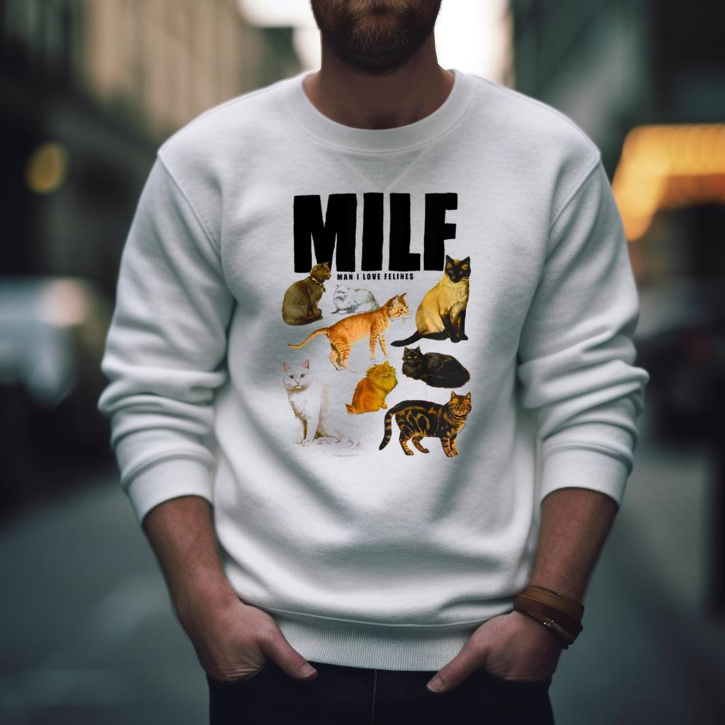 Cat Milf Man I Love Felines T Shirt