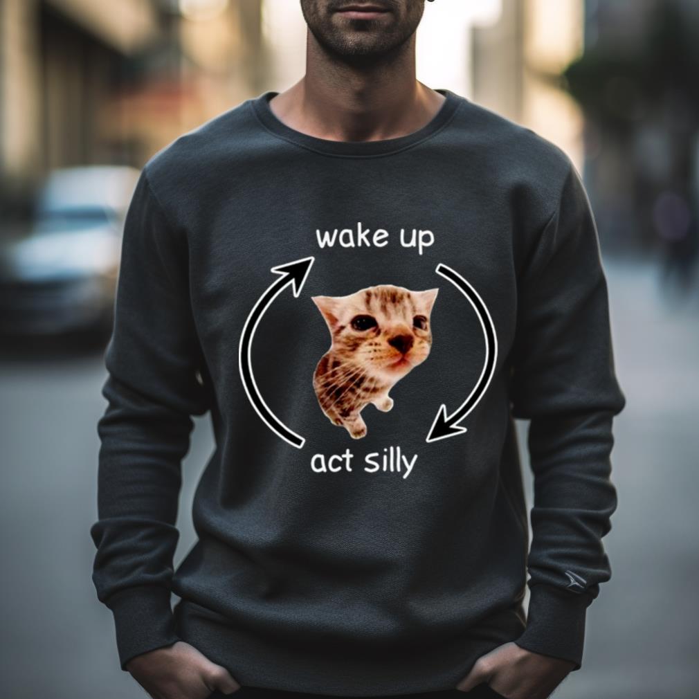 Cat Wake Up Act Silly Shirt