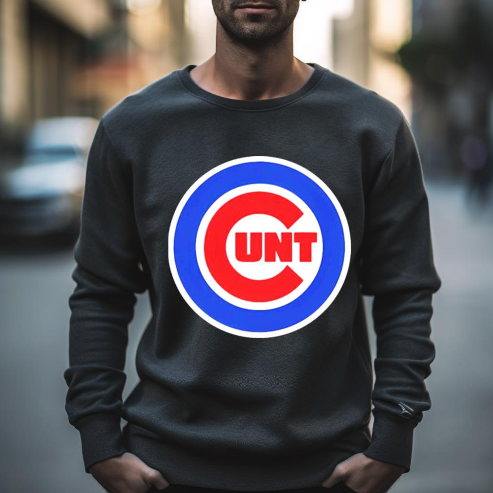 Chicago Cubs Chicago Cunts Shirt