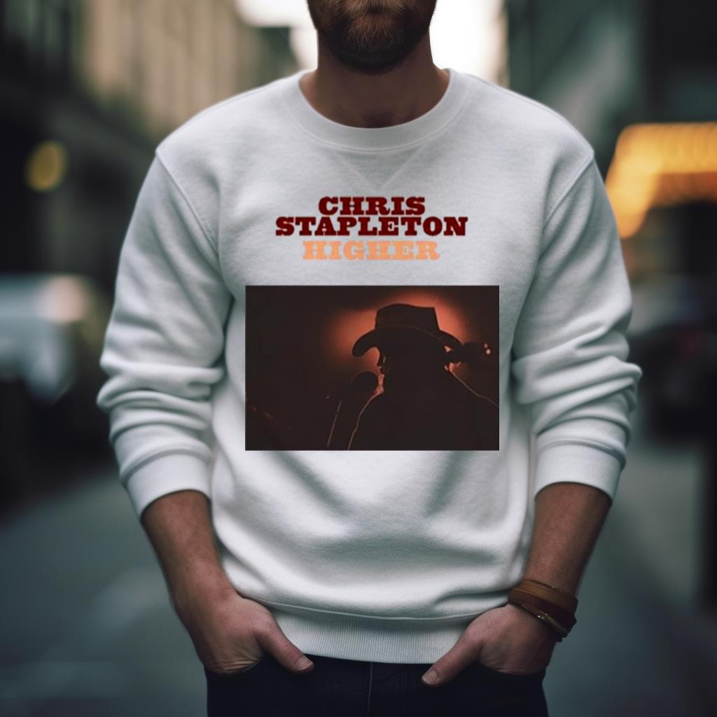 Chris Stapleton Higher Shirt