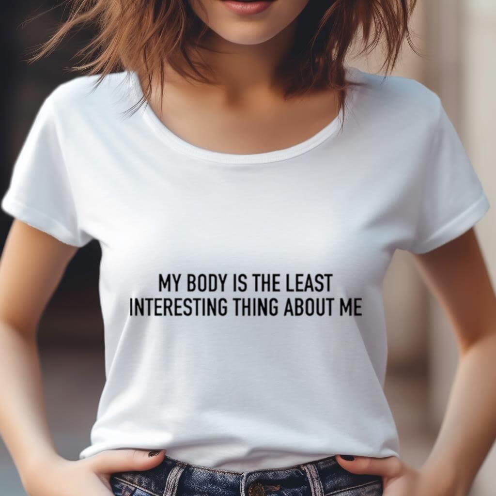 Christen Harper My Body Is The Least Interesting Thing About Me Shirt