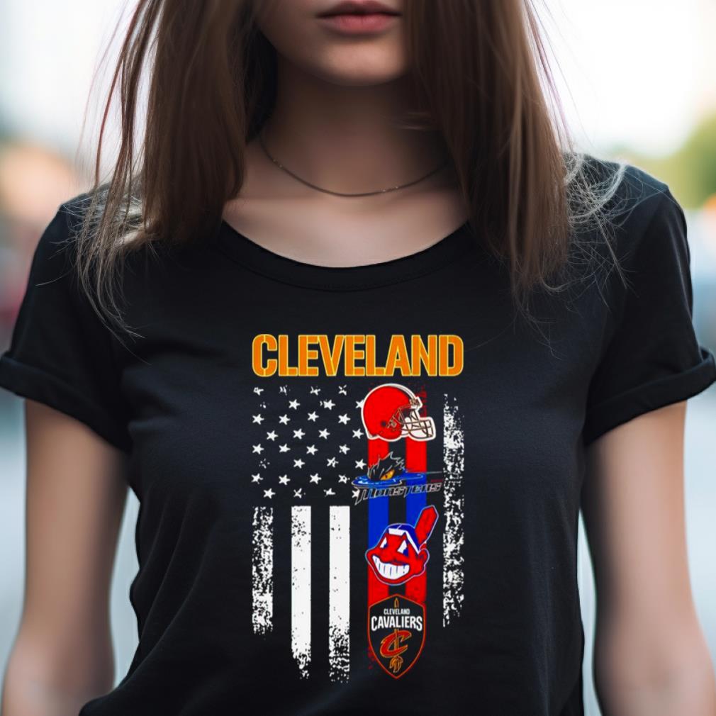 Cleveland Browns Cleveland Indians Cleveland Cavaliers Cleveland Monsters Usa Flag Shirt